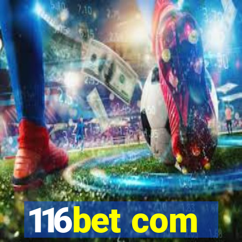 116bet com